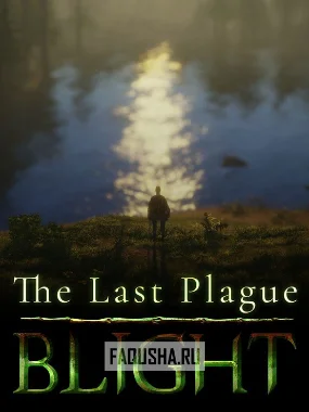 The Last Plague: Blight